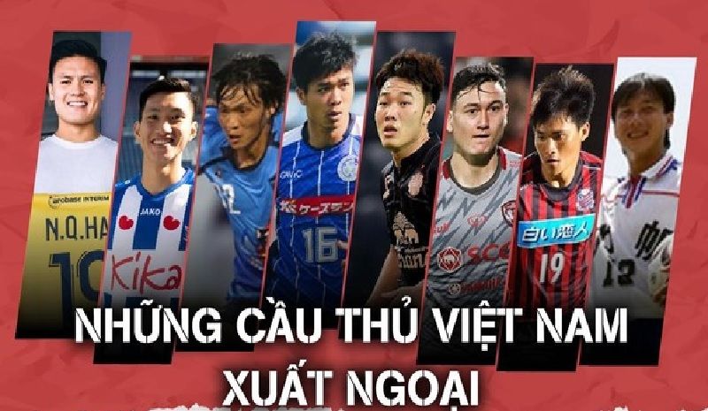 Các cầu thủ Việt Nam xuất ngoại là ai?